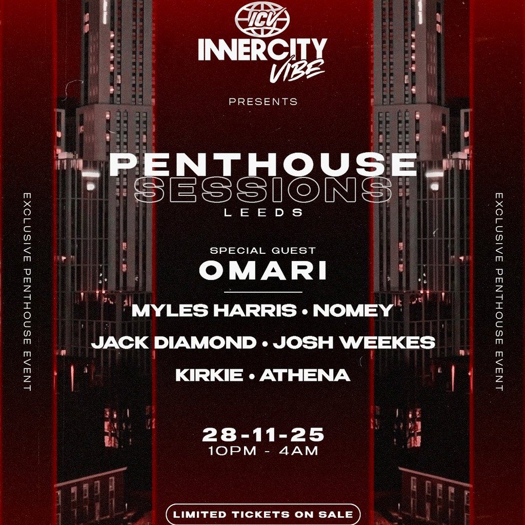 INNERCITY VIBE: Penthouse Sessions w/ Omari | Event in Leeds | AllEvents