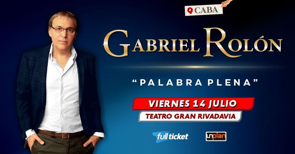 GABRIEL ROLÓN "Palabra Plena" en el Gran Rivadavia, 14 July | Event in San Justo | AllEvents.in