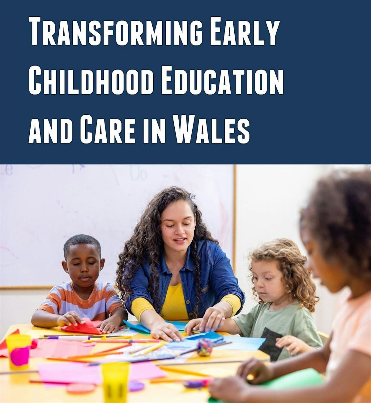Transforming Early Childhood Education & Childcare in Wales: Report Launch, 26 November | Event in Port Talbot