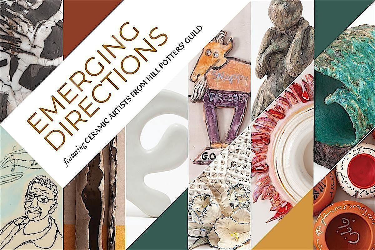 Emerging Directions - featuring artists from Hill Potters’ Guild