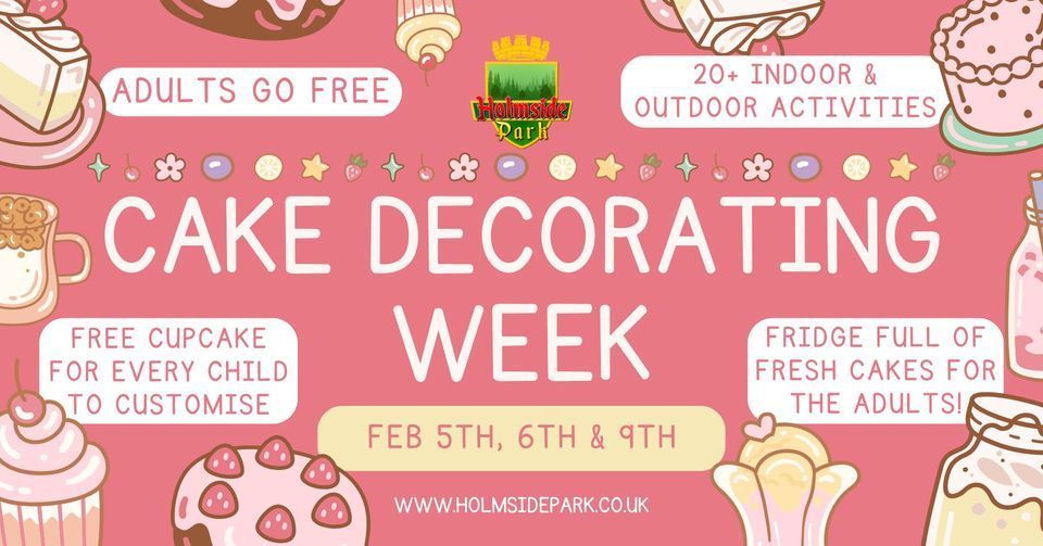 Cake Decorating Week Holmside Park AllDay cake decorating, Holmside Park, Durham, February 5