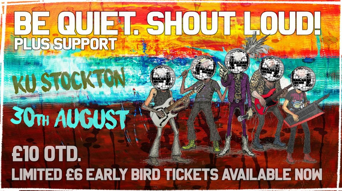 Be Quiet. Shout Loud!, 30 August | Event in Stockton-on-Tees | AllEvents