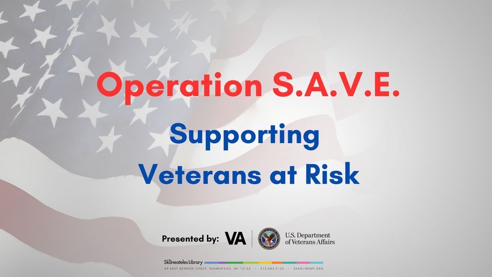 Operation S.A.V.E Supporting Veterans at Risk, Skaneateles Library