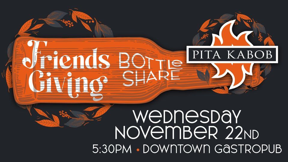 Pita Kabob Friendsgiving Bottleshare 2023, Pita Kabob & Grill, Visalia