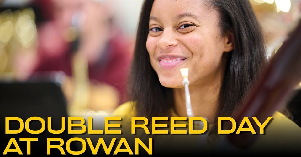 FREE Double Reed Day, Boyd Recital Hall, Rowan University, Glassboro