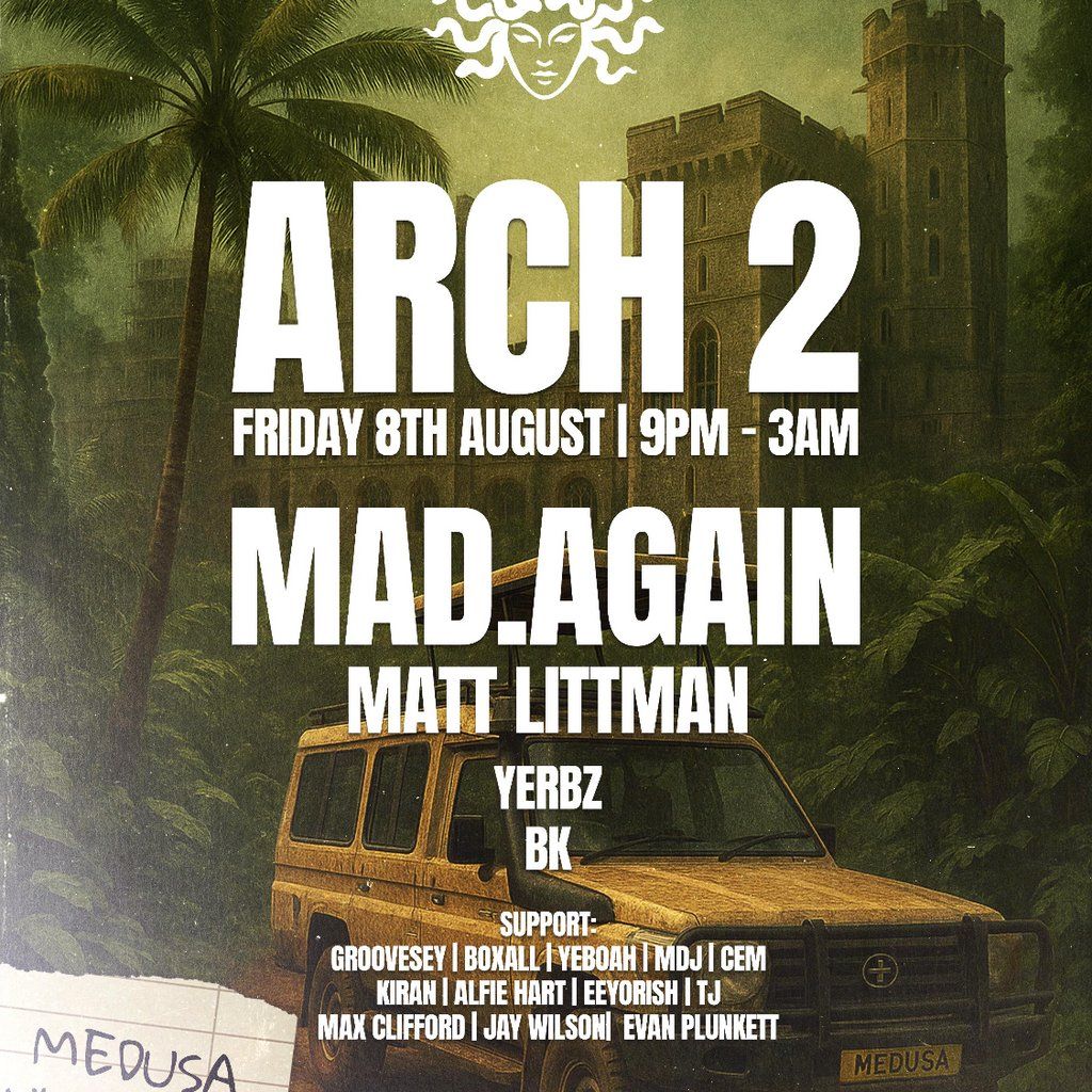 MAD.AGAIN,MATT LITTMAN & more-Medusa Records-Arch2-8th August, 8 August | Event in Windsor | AllEvents