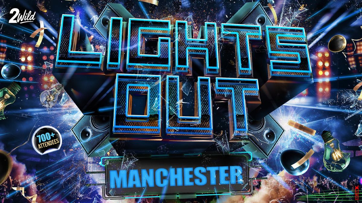 LIGHTS OUT MANNY - Manchester's Littest Event!, 26 September | Event in Manchester | AllEvents