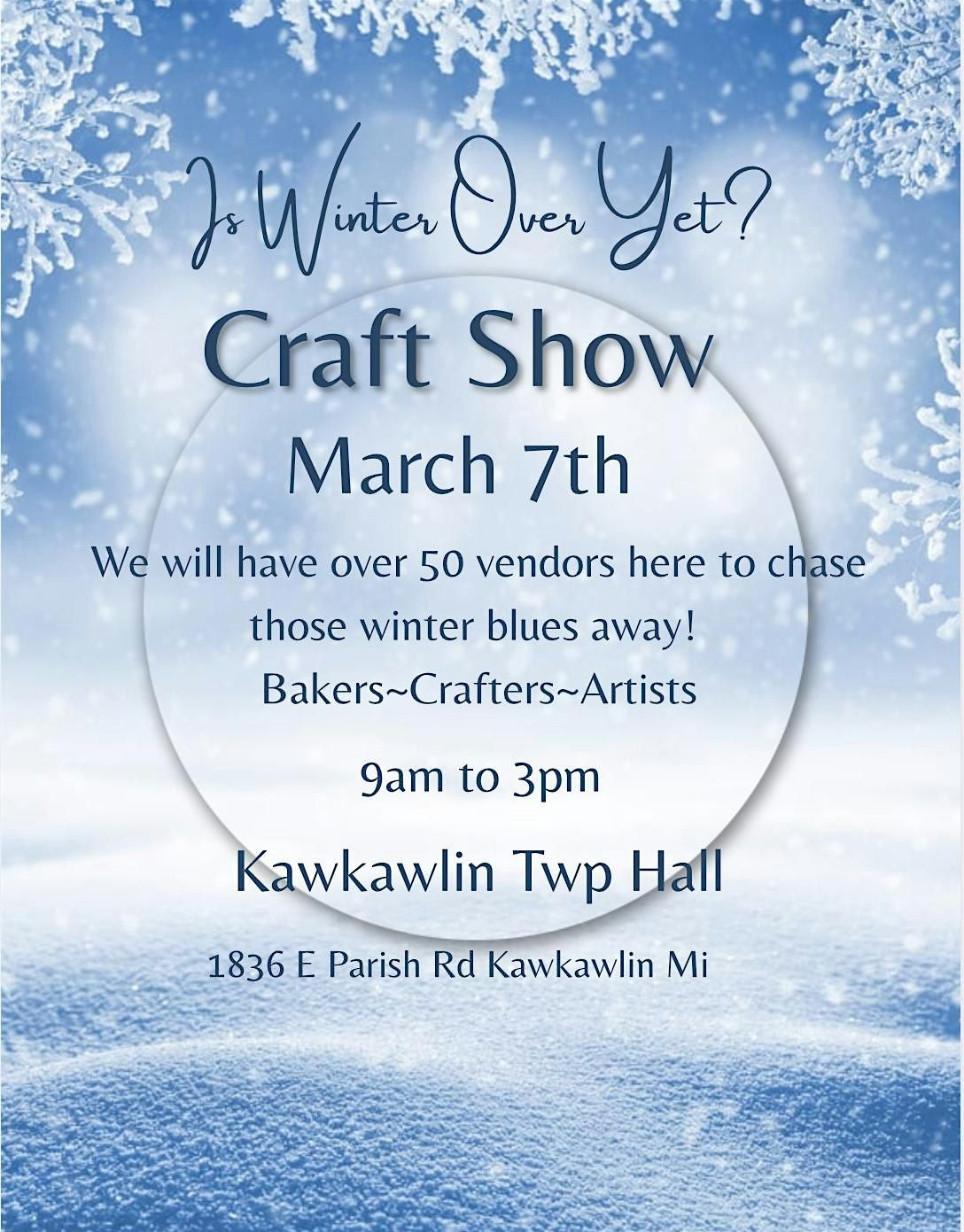 Is Winter Over Yet? Craft Show, 7 March | Event in Kawkawlin | AllEvents
