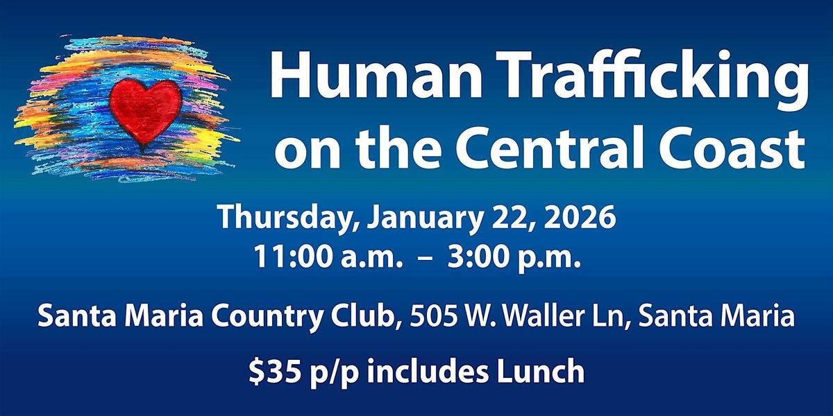 Human Trafficking on the Central Coast, 22 January | Event in Santa Maria | AllEvents