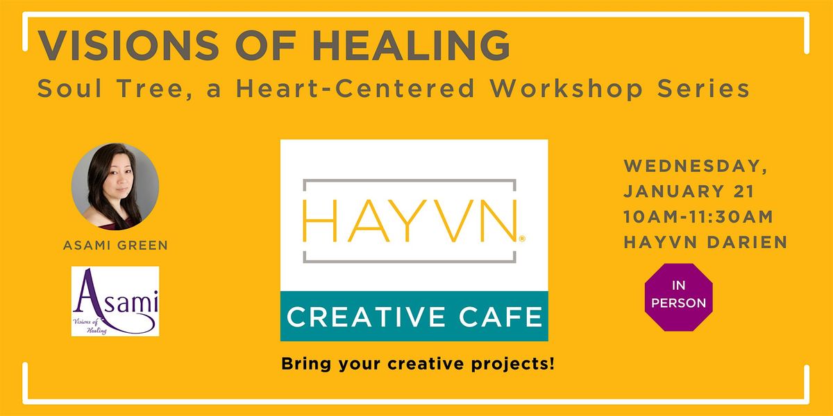 Visions of Healing Workshop: Soul Tree, 21 January | Event in Darien | AllEvents