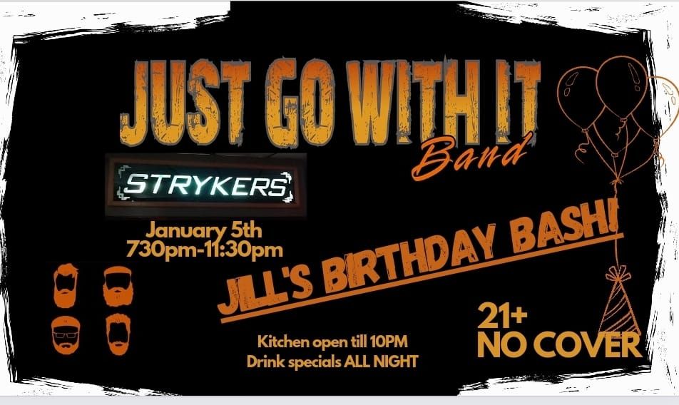 Just Go With It Band RETURNS for Jills Birthday!!, Strykers Cafe