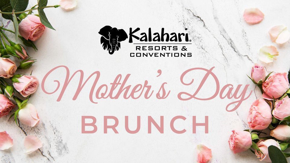 Mothers Day Brunch Buffet, Kalahari Convention Center, 14 May 2023