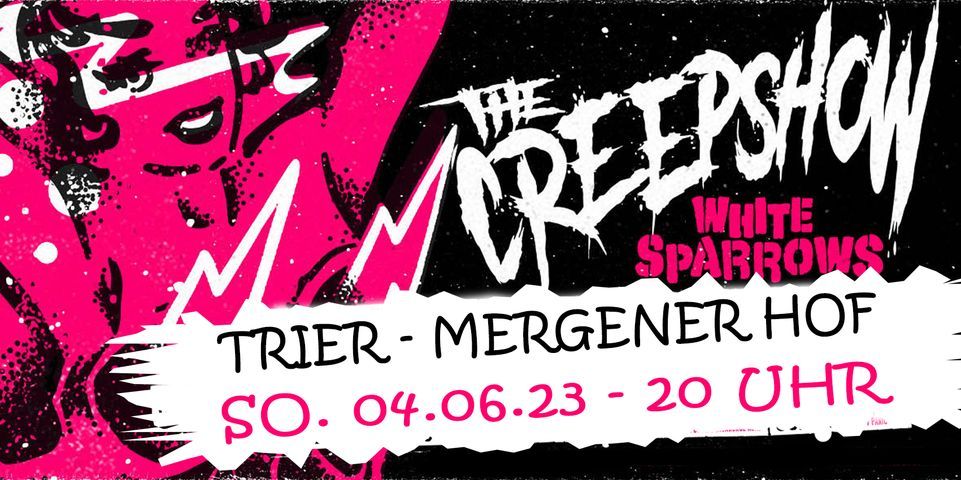 THE CREEPSHOW & special Guest WHITE SPARROWS - EUROPE! RE-UNITED TOUR ...