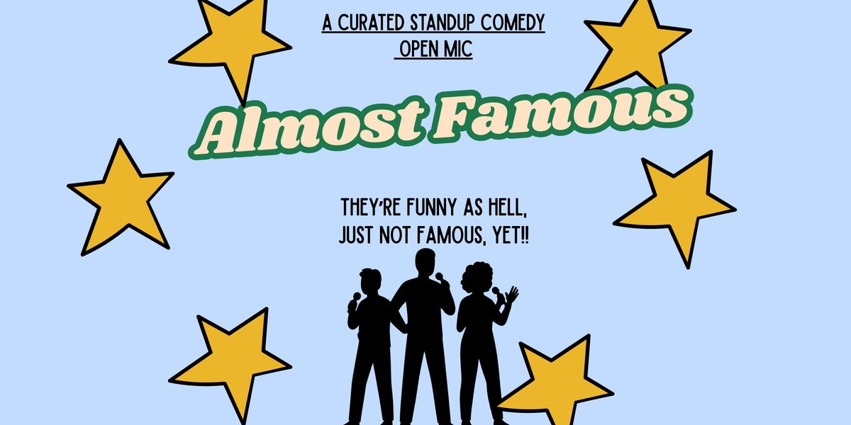 Almost Famous! (New faces, New perspective)