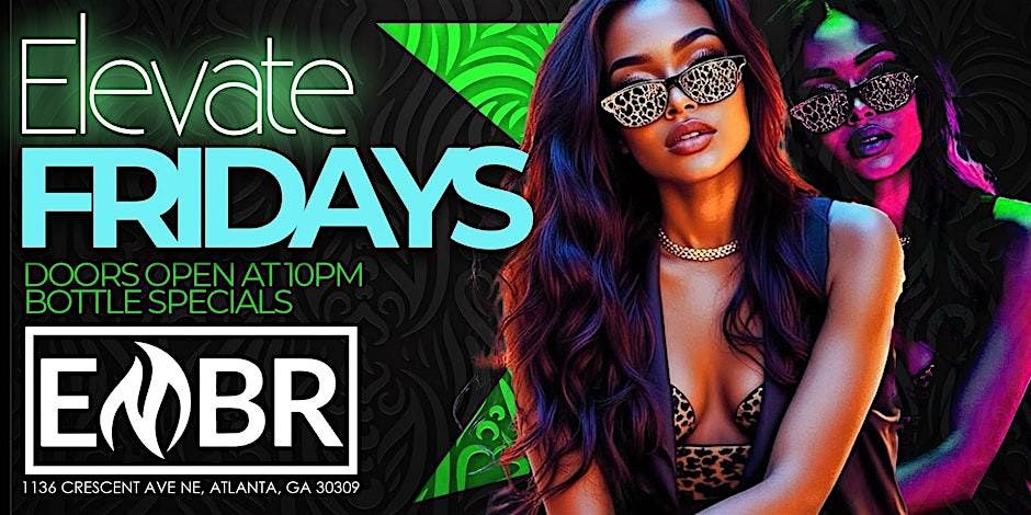 Embr Events ELEVATE FRIDAYS AT EMBR LOUNGE – Things to Do in Atlanta | AllEvents