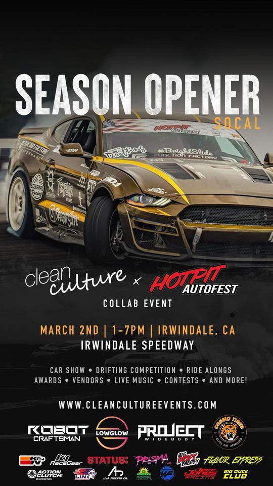 Clean Culture x Hotpit AutoFest SoCal Season Opener, Irwindale Speedway ...