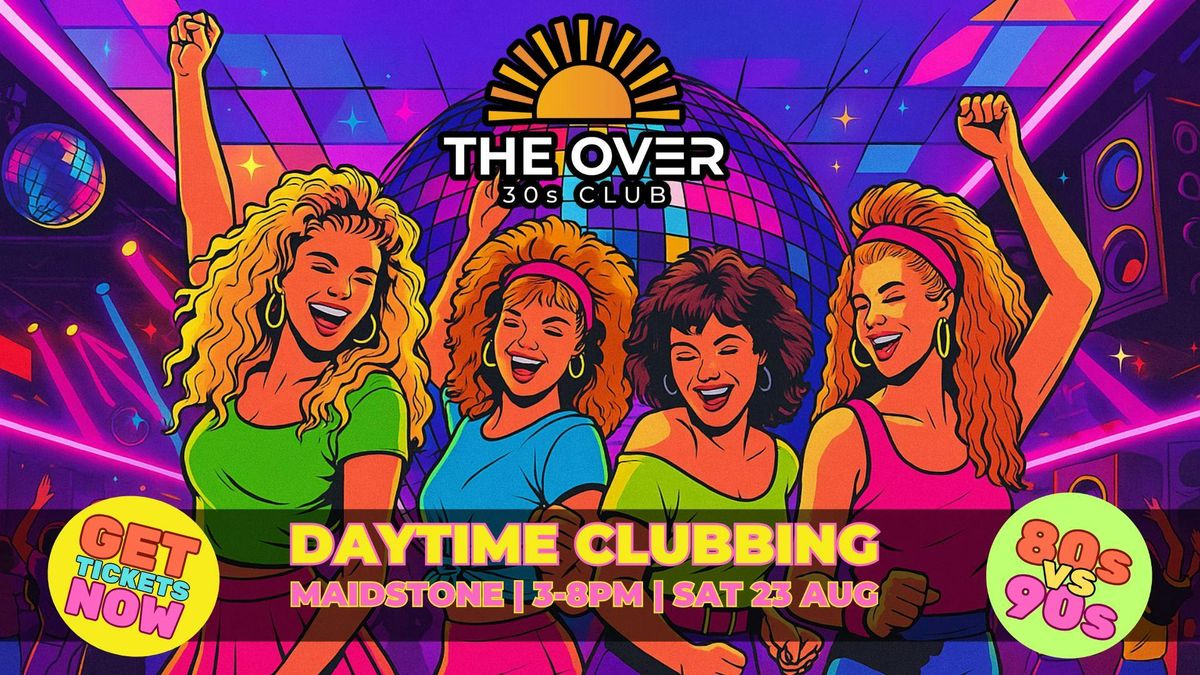 Maidstone - 80s &amp; 90s Daytime Clubbing - The Over 30s Club , 23 August | Event in Sutton Valence | AllEvents