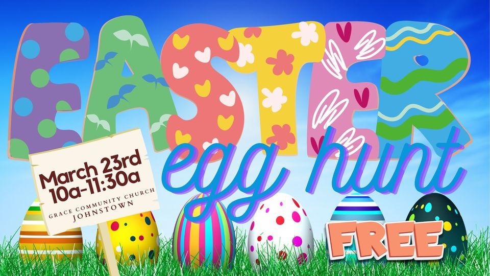 Easter Egg Hunt Free Grace Community Church Johnstown 23 March 2024