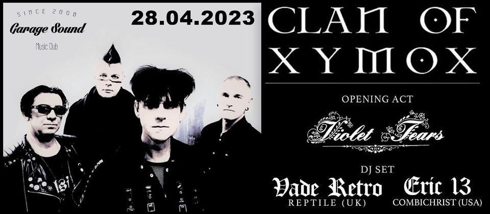 CLAN of XYMOX + Violet Tears + Guests DJ - live at GarageSound, 28 April | Event in Bari | AllEvents.in