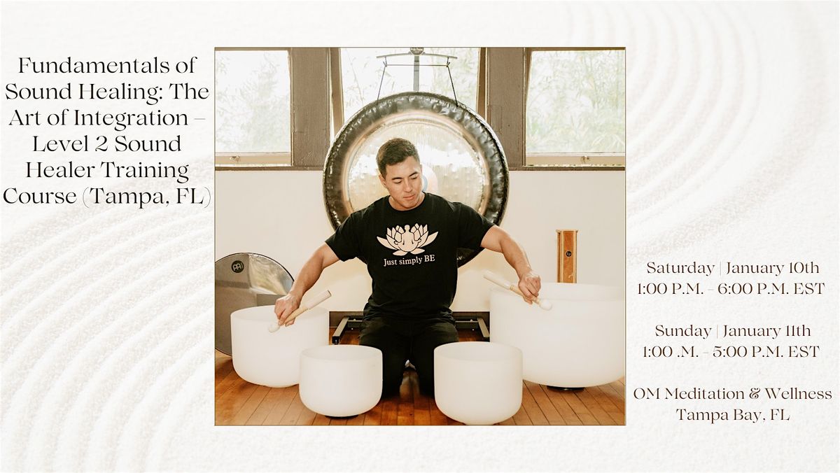 Fundamentals of Sound Healing: Art of Integration – Level 2 Sound Healer, 10 January | Event in Safety Harbor