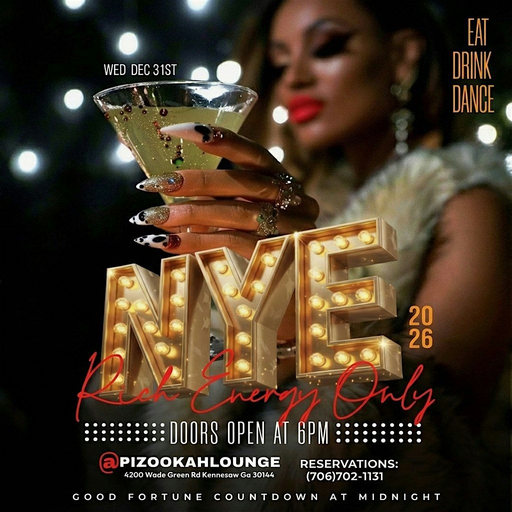 New Years Eve - Rich Energy Only @ Pizookah Lounge