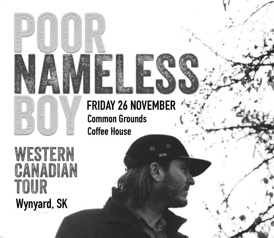 POOR NAMELESS BOY Common Grounds Coffee House, Wynyard Common Grounds