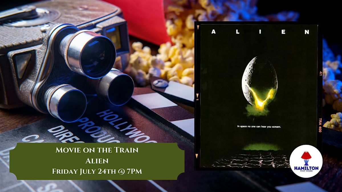 Movie on the Train - Alien - 45th Anniversary