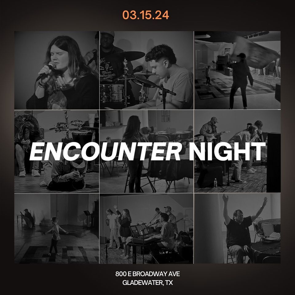Encounter Night, TW Lee Building, Gladewater, 15 March 2024 AllEvents.in