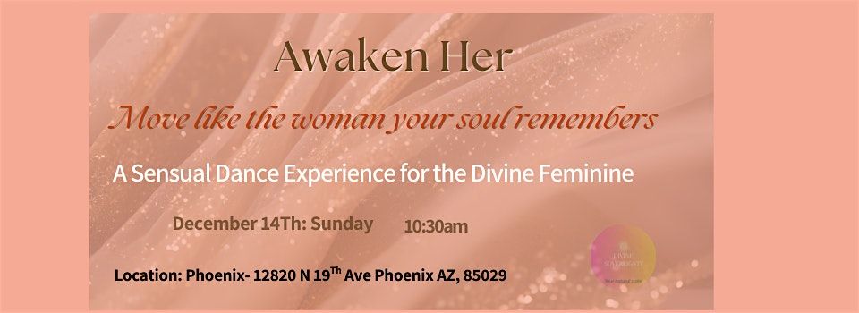 Awaken Her: A Sensual Dance Experience for the Divine Feminine, 14 December | Event in Phoenix | AllEvents