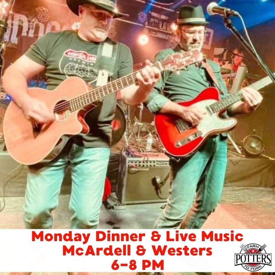 Monday Dinner & Live Music featuring McArdell & Westers, Potters Farm to Fork, Port Byron
