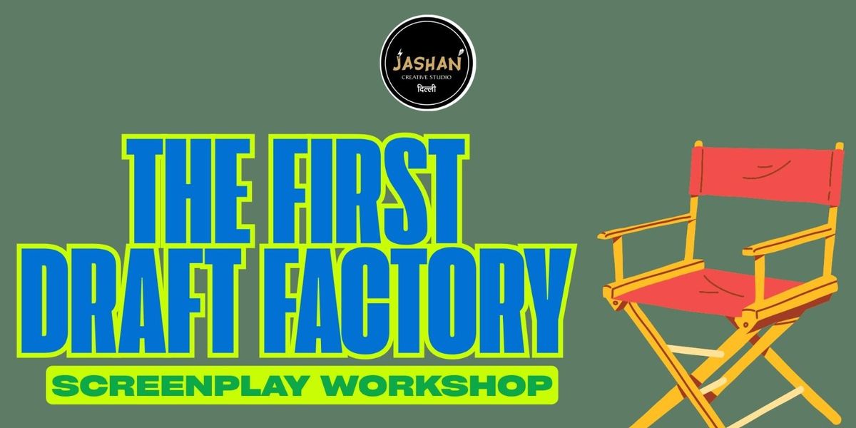 FIRST DRAFT FACTORY - SCREENPLAY, 29 November | Event in New Delhi | AllEvents