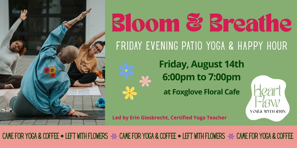 Bloom & Breathe┃Patio Yoga
