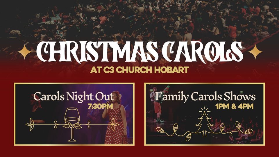 Christmas Carols Shows (FREE!), C3 Hobart South Hobart, December 10 to
