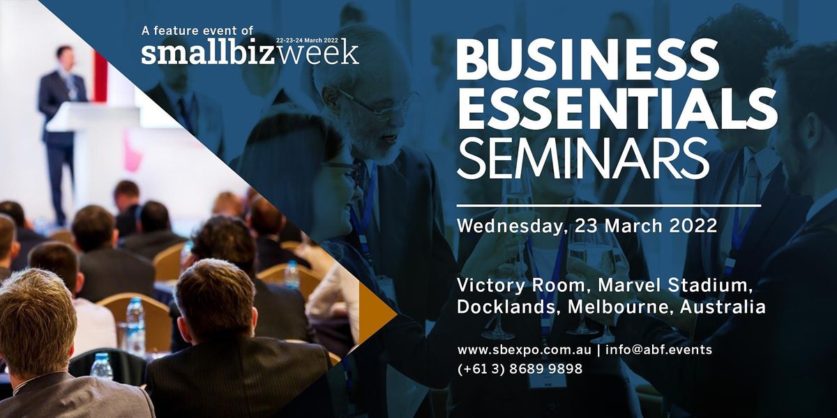 Business Essentials Seminar Series Smallbiz Week Marvel Stadium Docklands March 23 2022 Allevents In Small Business Seminars 2022