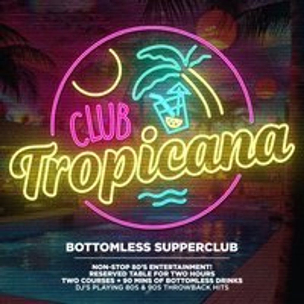 Club Tropicana 80s Bottomless Supper Club - Stevenage, 2 January | Event in Stevenage | AllEvents