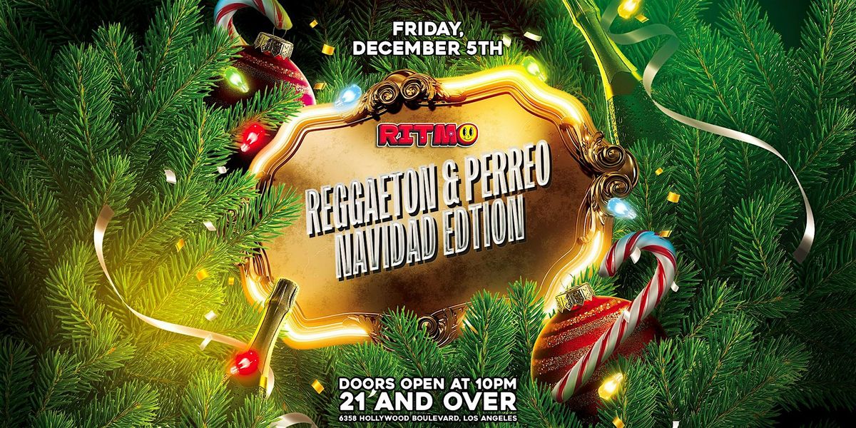 Ritmo: Reggaeton & Perreo Navidad Edition 21+ in Hollywood, CA!, 5 December | Event in Los Angeles | AllEvents