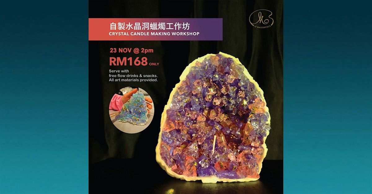 Sunday Workshop : Crystal Candle Making (2pm), 23 November | Event in Petaling Jaya | AllEvents