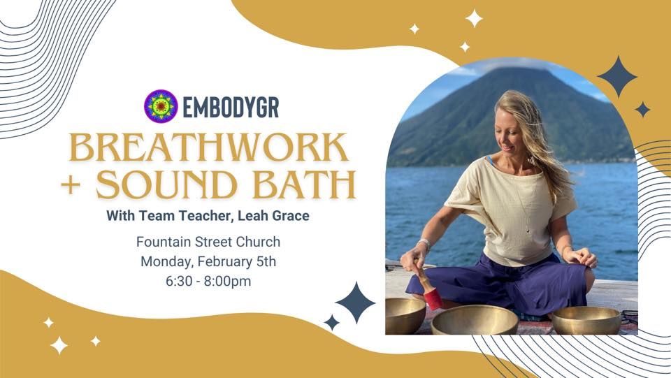 Breathwork & Sound Bath with EmbodyGR team teacher Leah Grace, Fountain ...