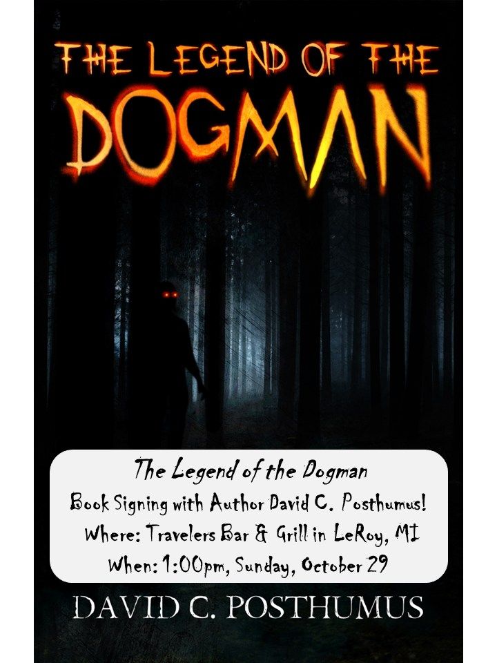 The Legend of the Dogman Book Signing with Author David C. Posthumus