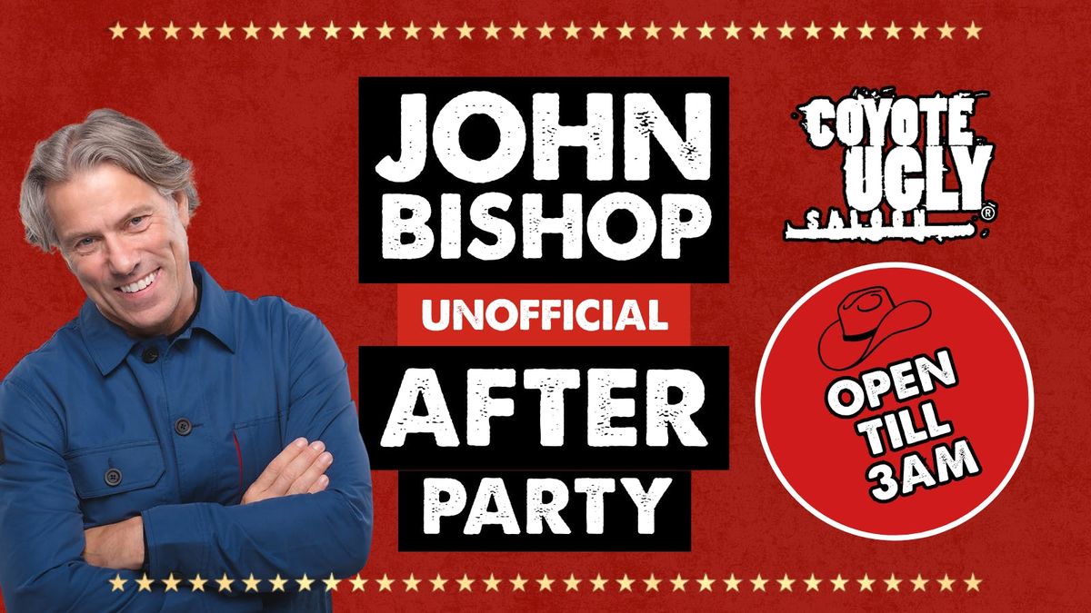 JOHN BISHOP UNOFFICIAL AFTERPARTY, 17 October | Event in Birmingham | AllEvents