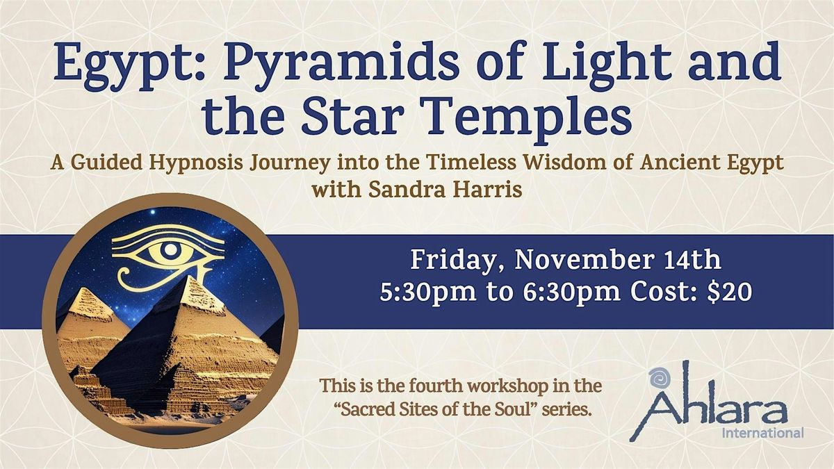 Egypt: Pyramids of Light and the Star Temples A Guided Hypnosis Journey, 21 December | Event in Mooresville