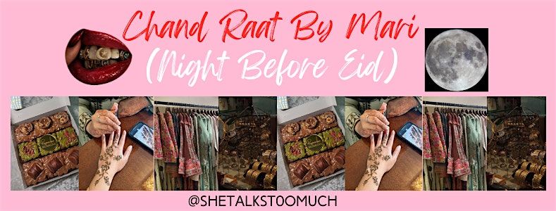 Chand Raat By Mari (Night before Eid)
