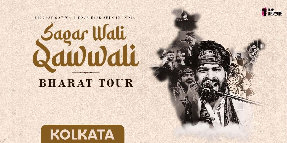 Sagar Waali Qawwali - Bharat Tour 2025 (Kolkata), 28 June | Event in Kolkata | AllEvents