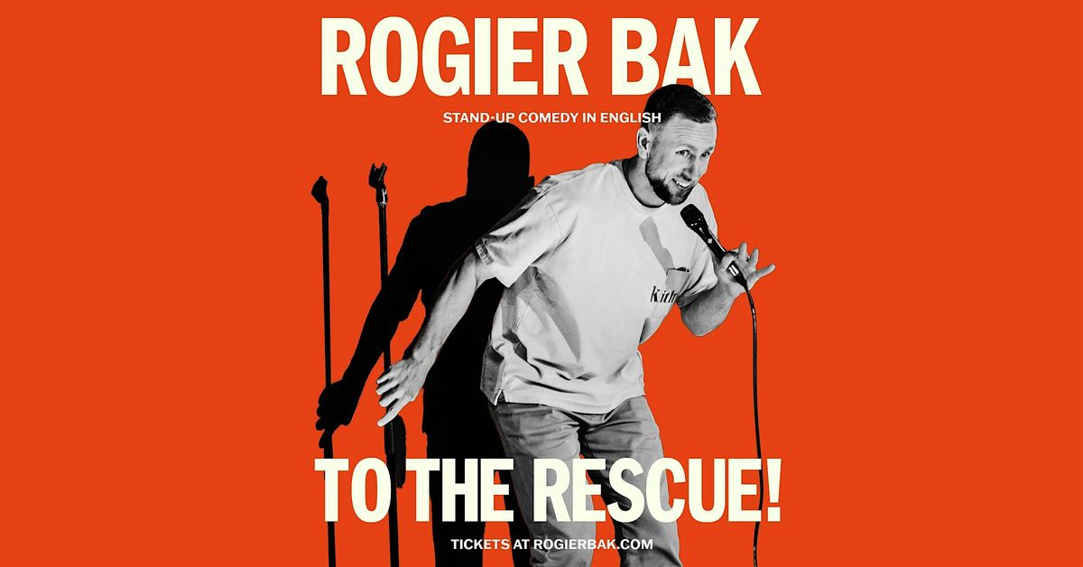 Rogier Bak To The Rescue! • Eindhoven • Stand-Up Comedy in English