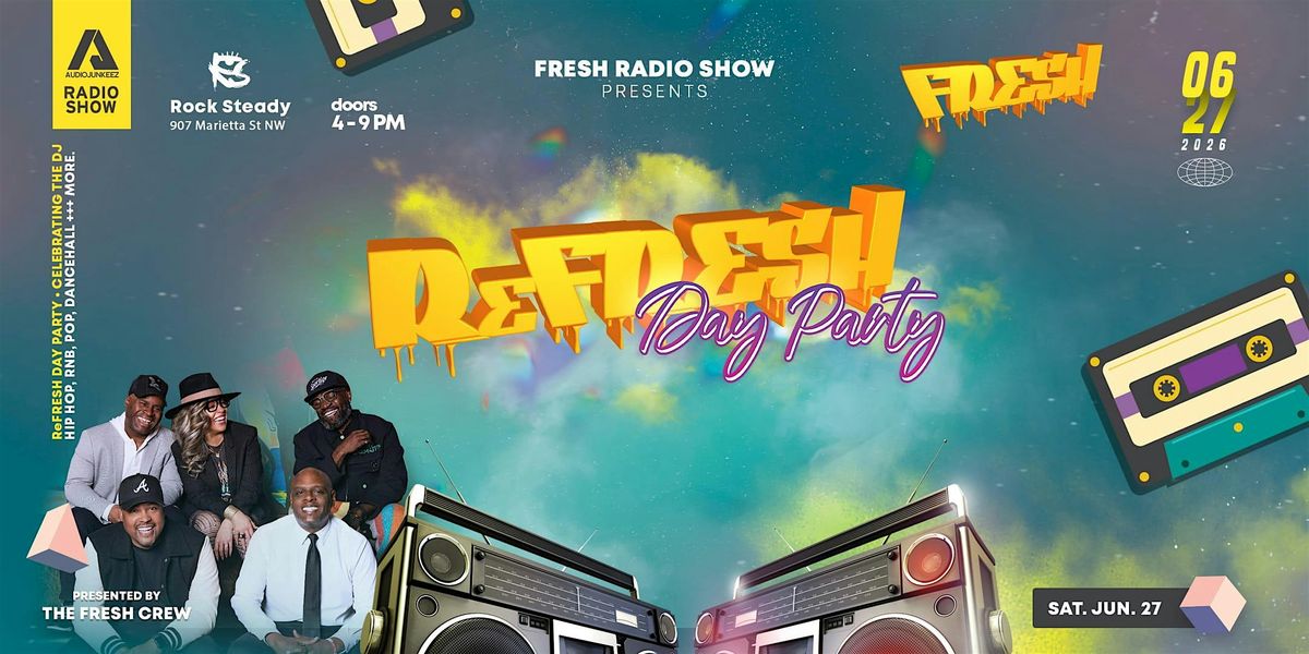 ReFRESH Day Party 'CELEBRATING THE DJ' – Things to Do in Atlanta ...