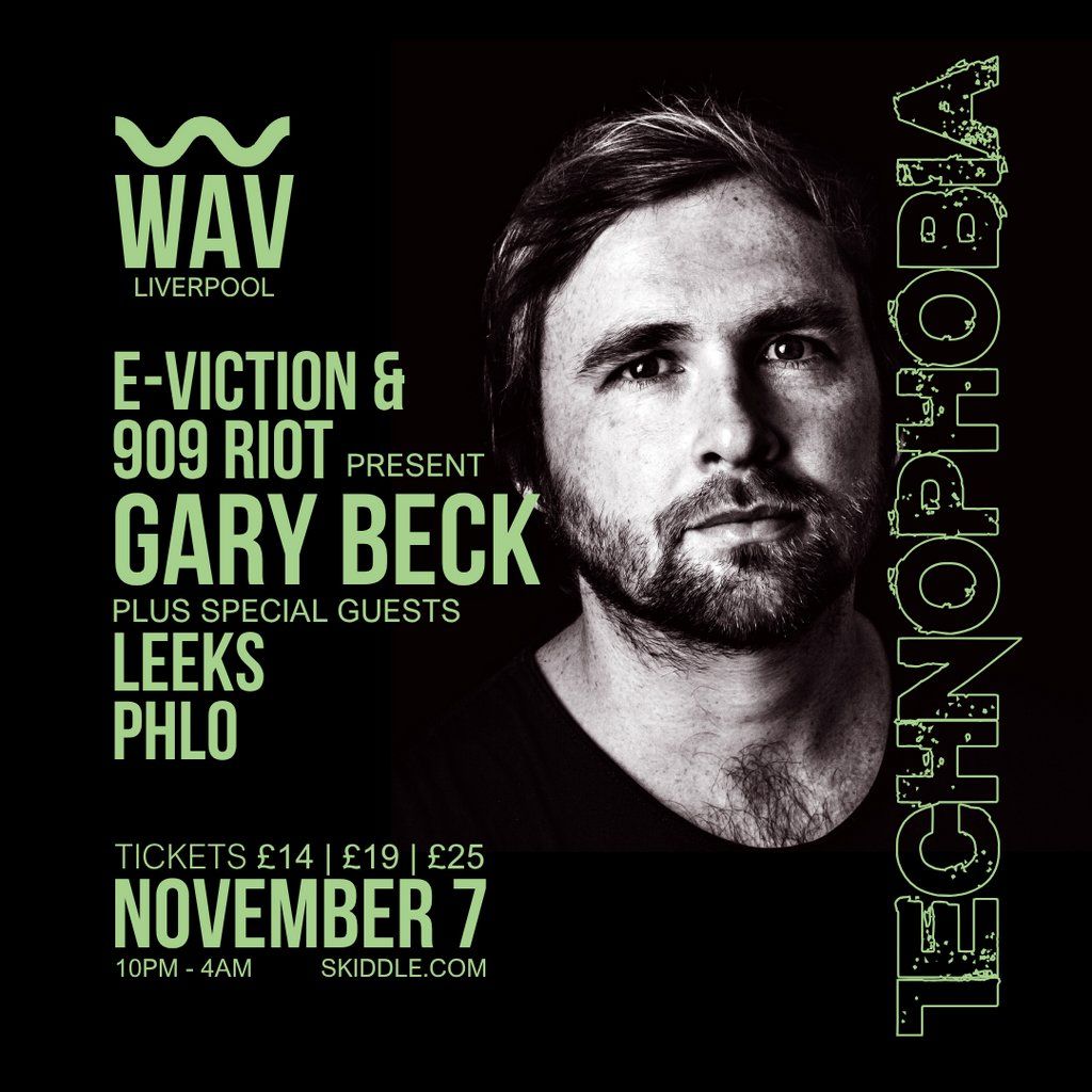 Technophobia - Gary Beck November 7th WAV Club Liverpool, 7 November | Event in Liverpool | AllEvents