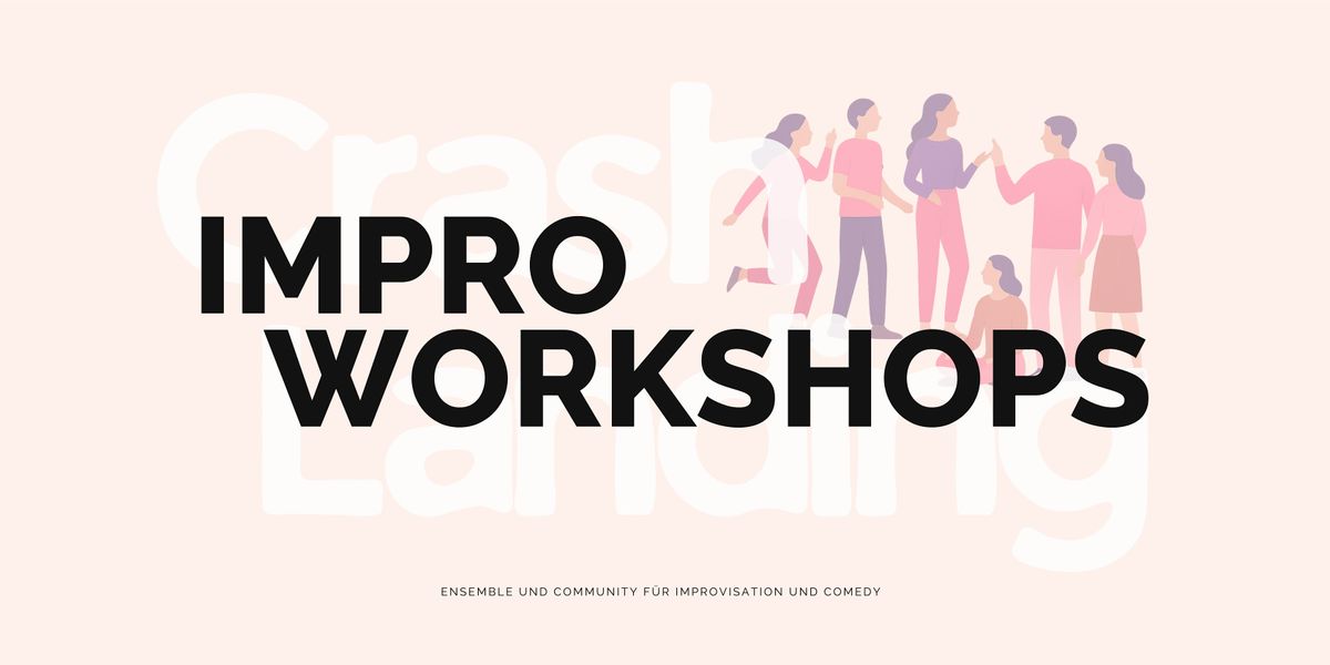 Crash Landing Impro Workshops - Impro Games, Kultur im Trafo, München ...