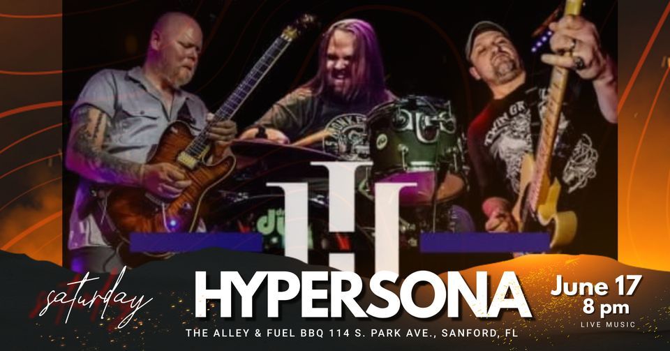 HYPERSONA Live Music at the Alley & Fuel BBQ in Downtown Sanford, The