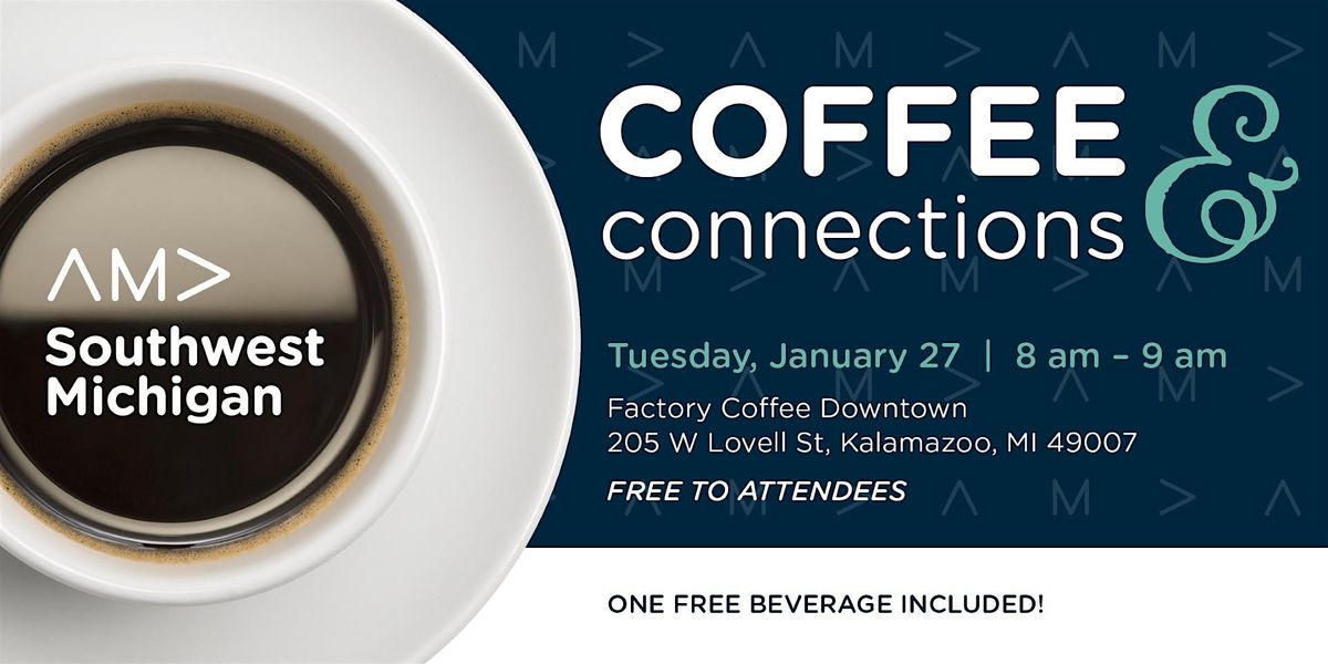 Coffee & Connections with AMA Southwest Michigan