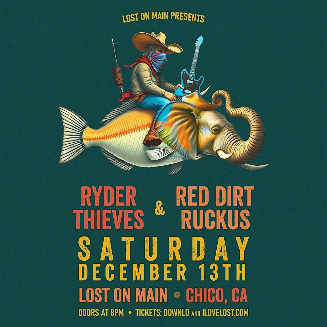 Red Dirt Ruckus and Ryder Thieves, 13 December | Event in Chico | AllEvents